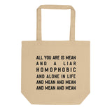 Mean & Homophobic Tote Bag