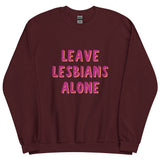 Leave Lesbians Alone Sweatshirt