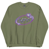 SLUT! Sweatshirt
