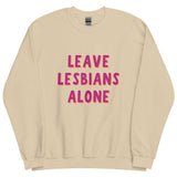 Leave Lesbians Alone Sweatshirt