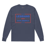 Lesbians Save America Long Sleeve Shirt