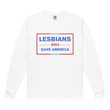 Lesbians Save America Long Sleeve Shirt