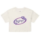 SLUT! Crop Top