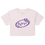 SLUT! Crop Top