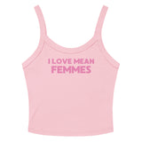 I Love Mean Femmes Scoop Neck Tank Top