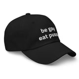 Be Gay Eat Pussy Baseball Hat