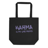 Karma Is My Girlfriend Tote Bag