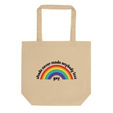 Shade Never Made Anybody Less Gay Tote Bag