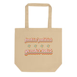 Fuckin' Politics & Gender Roles Tote Bag