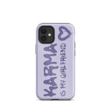 Karma Is My Girlfriend Tough iPhone Case
