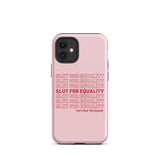 Slut For Equality Tough iPhone Case