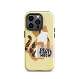 Equal Rights Meow Tough iPhone Case
