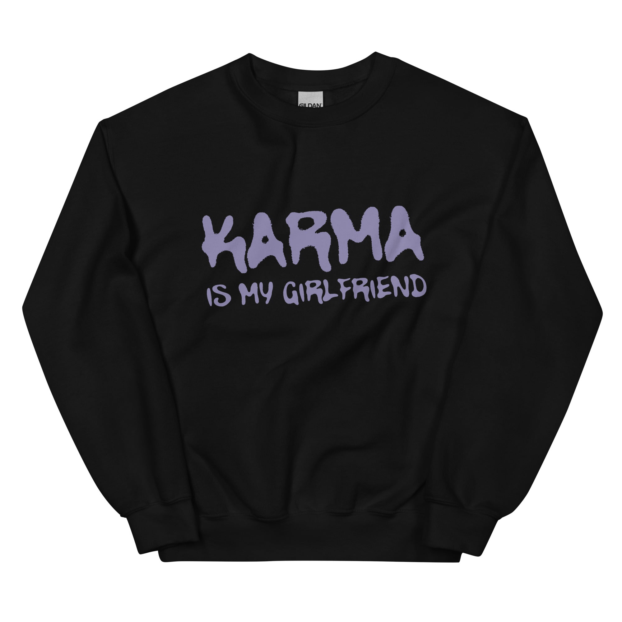 Karma Is My Girlfriend Sweatshirt