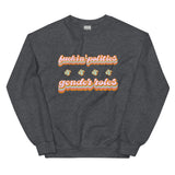 Fuckin' Politics & Gender Politics Sweatshirt