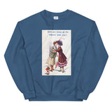 Girls are doing all the fellows' jobs now! Sweatshirt