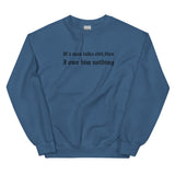 If A Man Talks Shit Sweatshirt