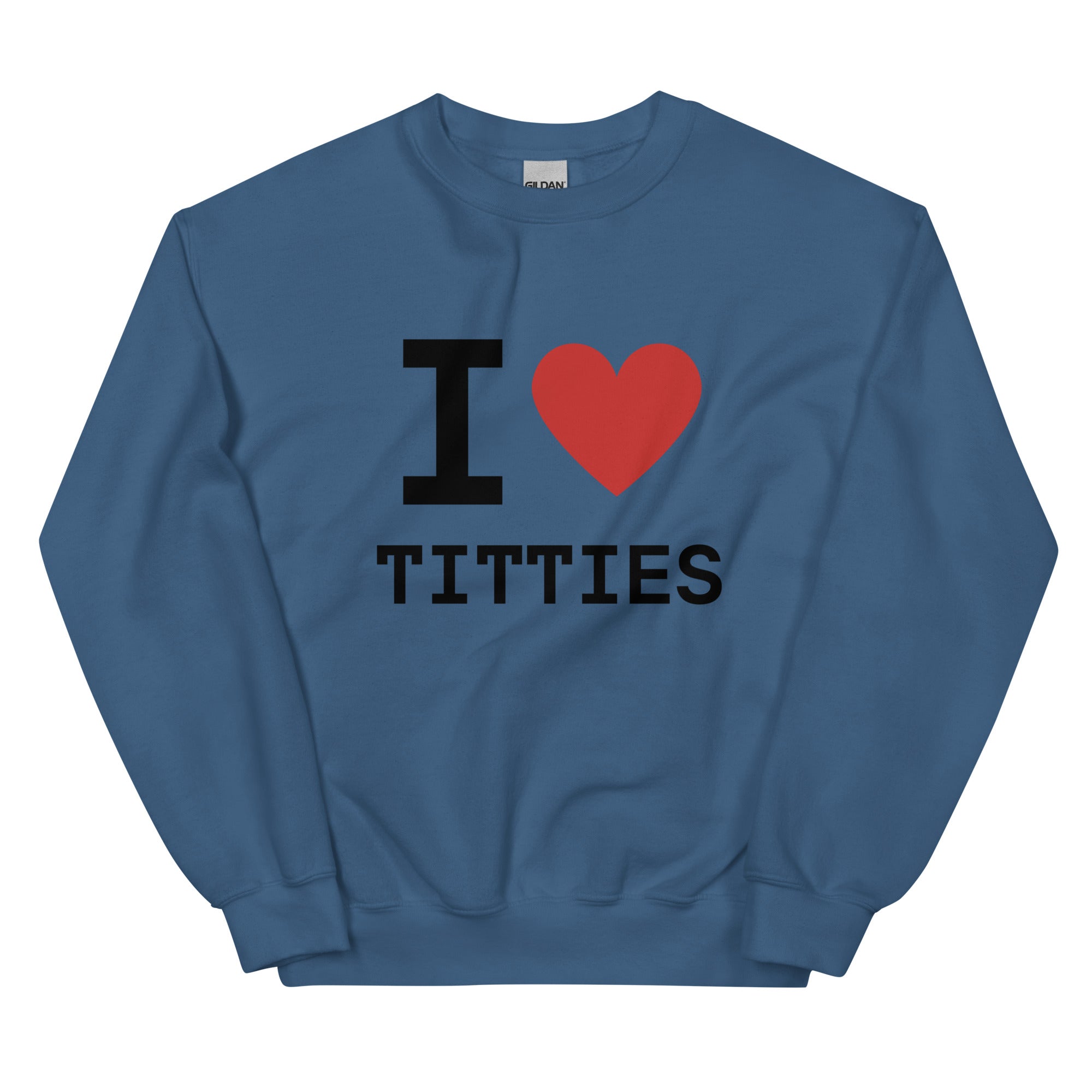 I Heart Titties Sweatshirt