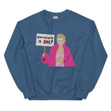 Homasekualty Is In! Sweatshirt