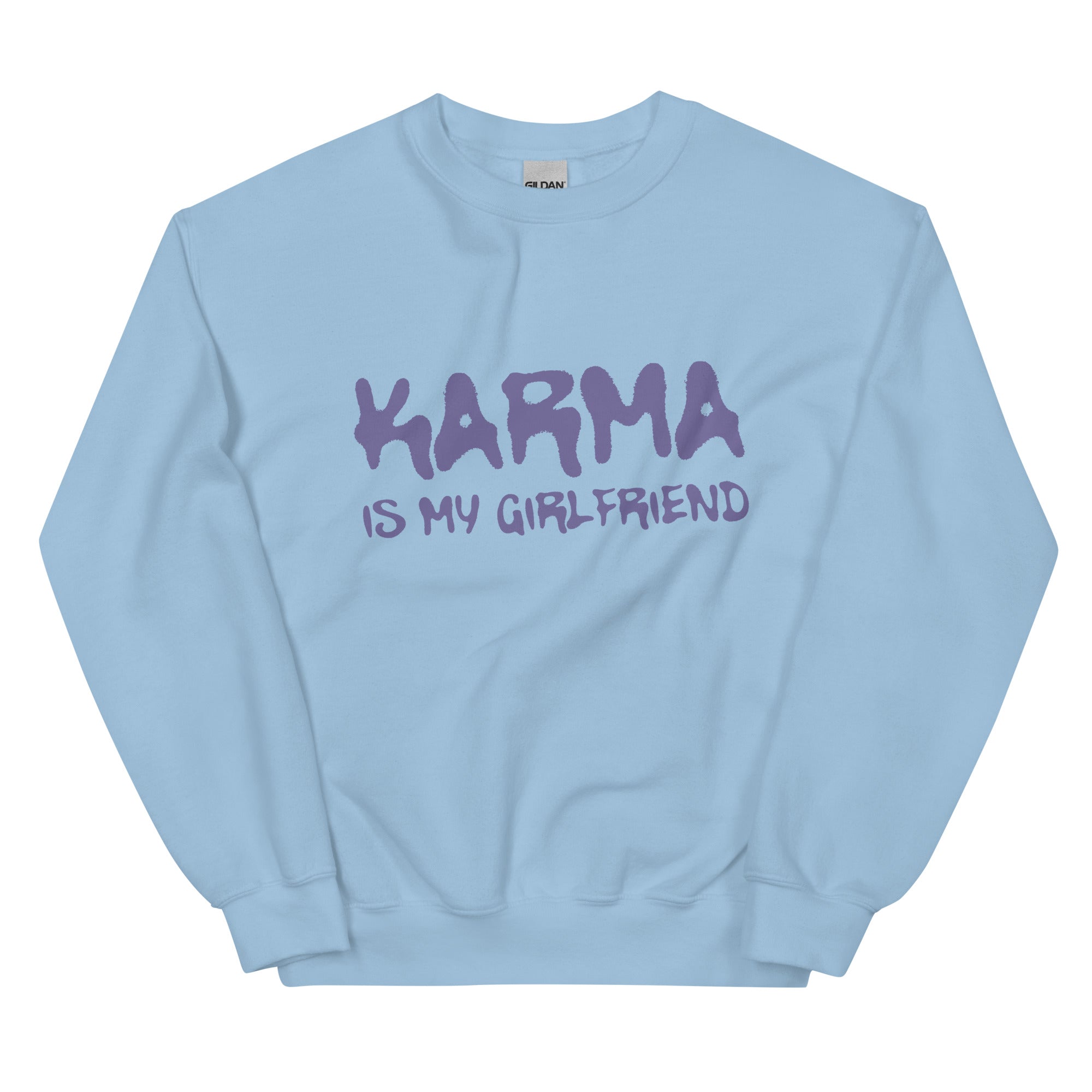 Karma Is My Girlfriend Sweatshirt