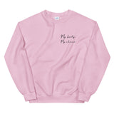 My Body My Choice Sweatshirt