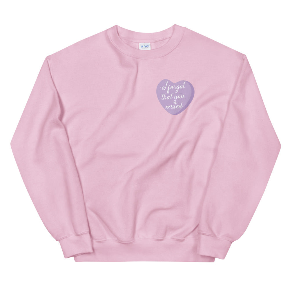 I Forgot That You Existed Candy Heart Sweatshirt