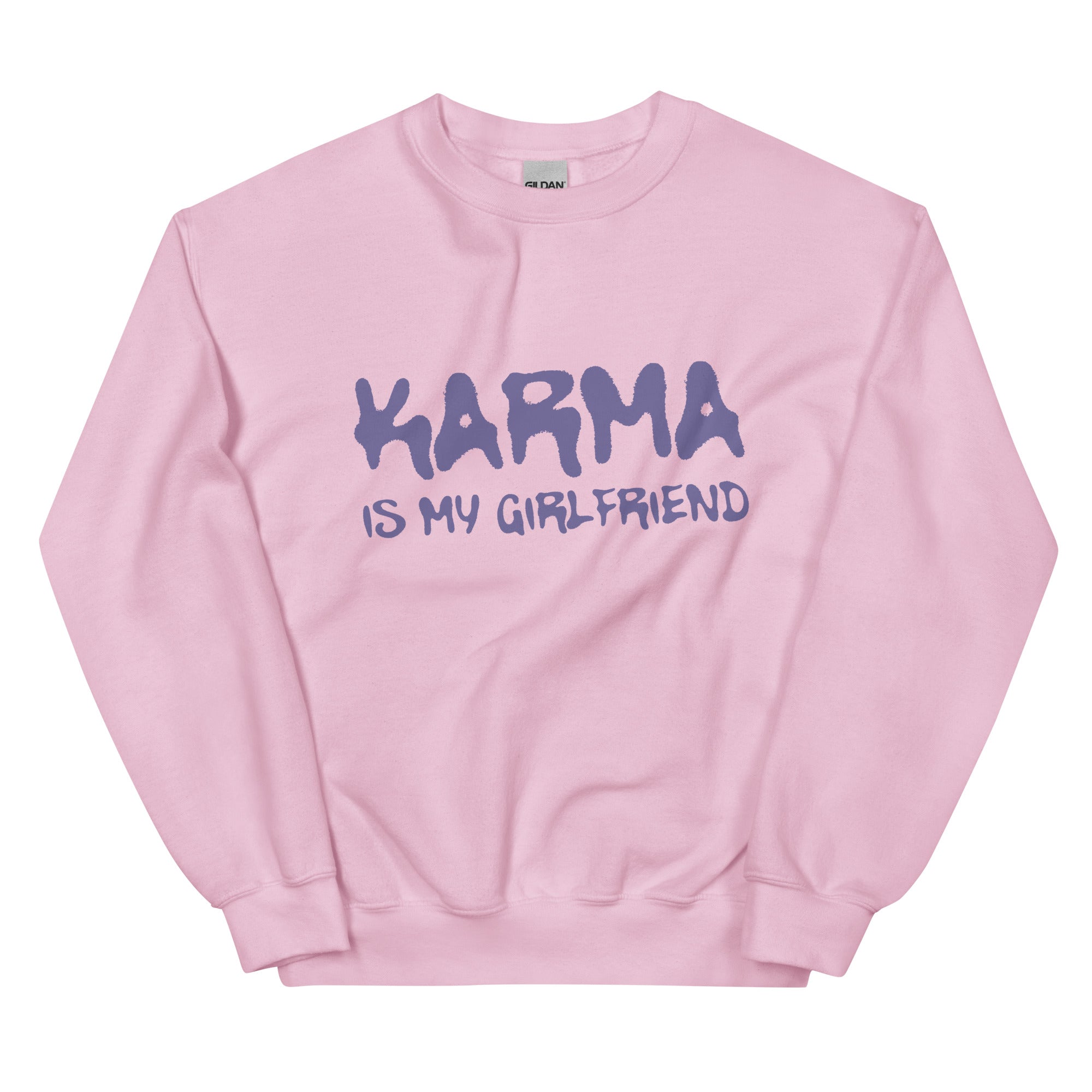 Karma Is My Girlfriend Sweatshirt