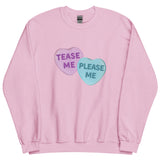 Tease Me Please Me Candy Hearts Sweatshirt
