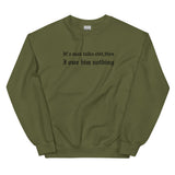 If A Man Talks Shit Sweatshirt