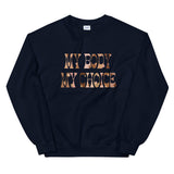 My Body My Choice Sweatshirt