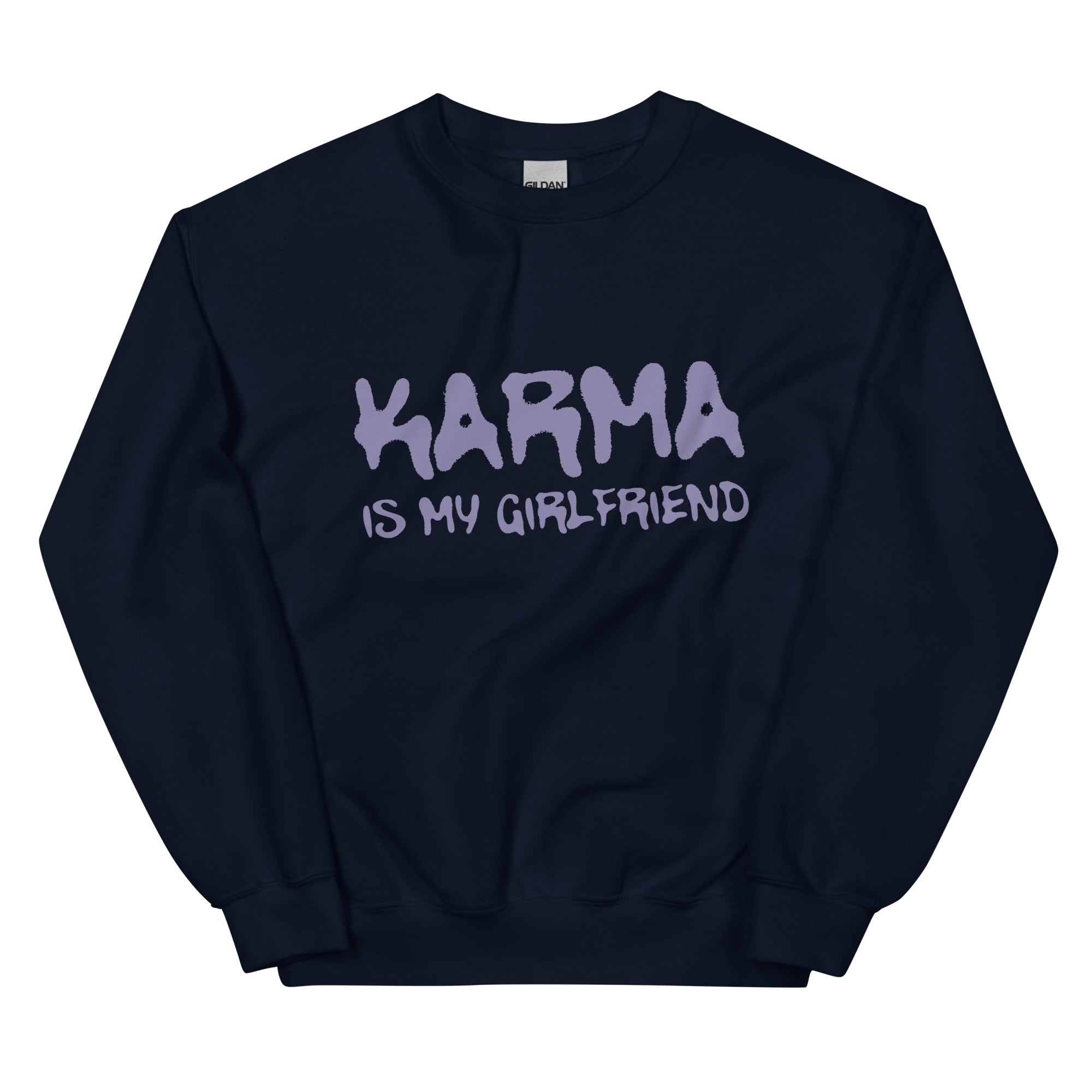 Karma Is My Girlfriend Sweatshirt