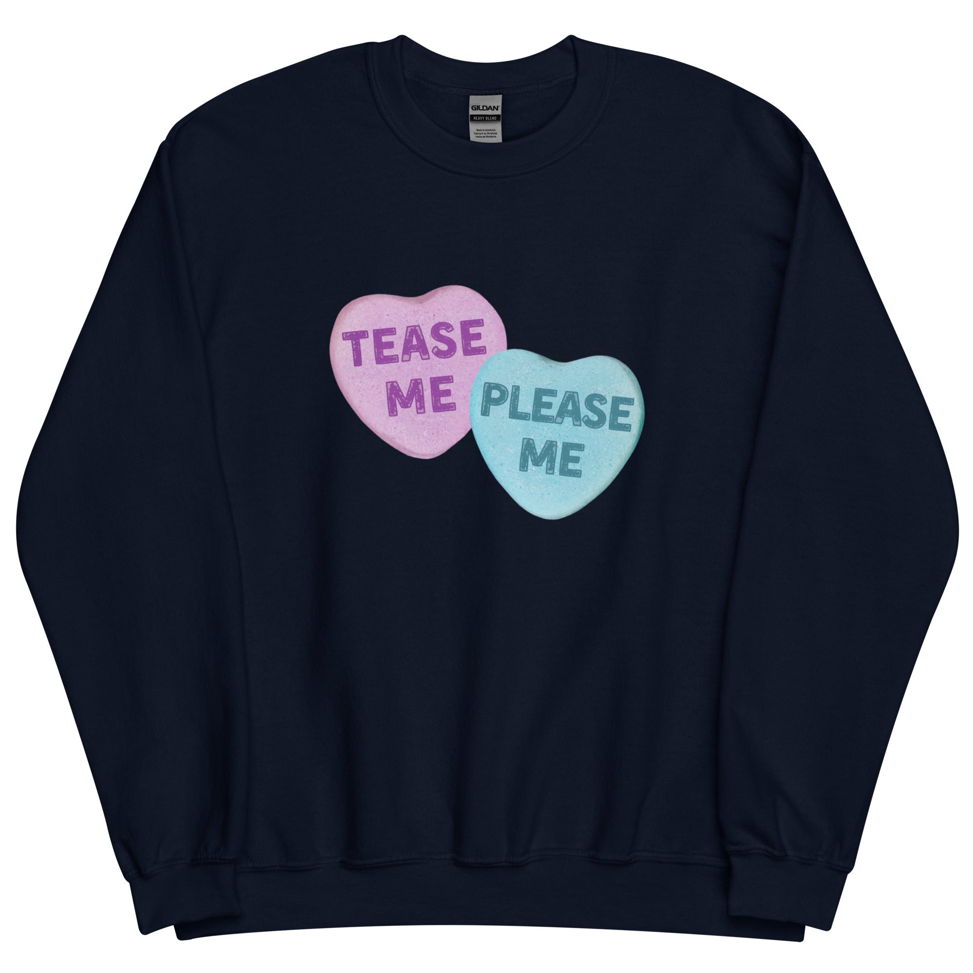 Tease Me Please Me Candy Hearts Sweatshirt