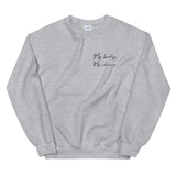 My Body My Choice Sweatshirt