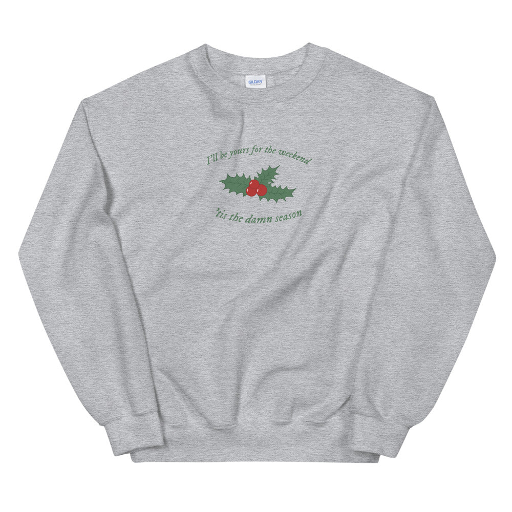 Tis The damn Season Sweatshrt