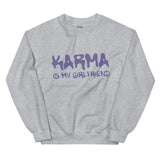 Karma Is My Girlfriend Sweatshirt