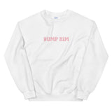 Dump Him Sweatshirt