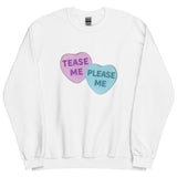 Tease Me Please Me Candy Hearts Sweatshirt