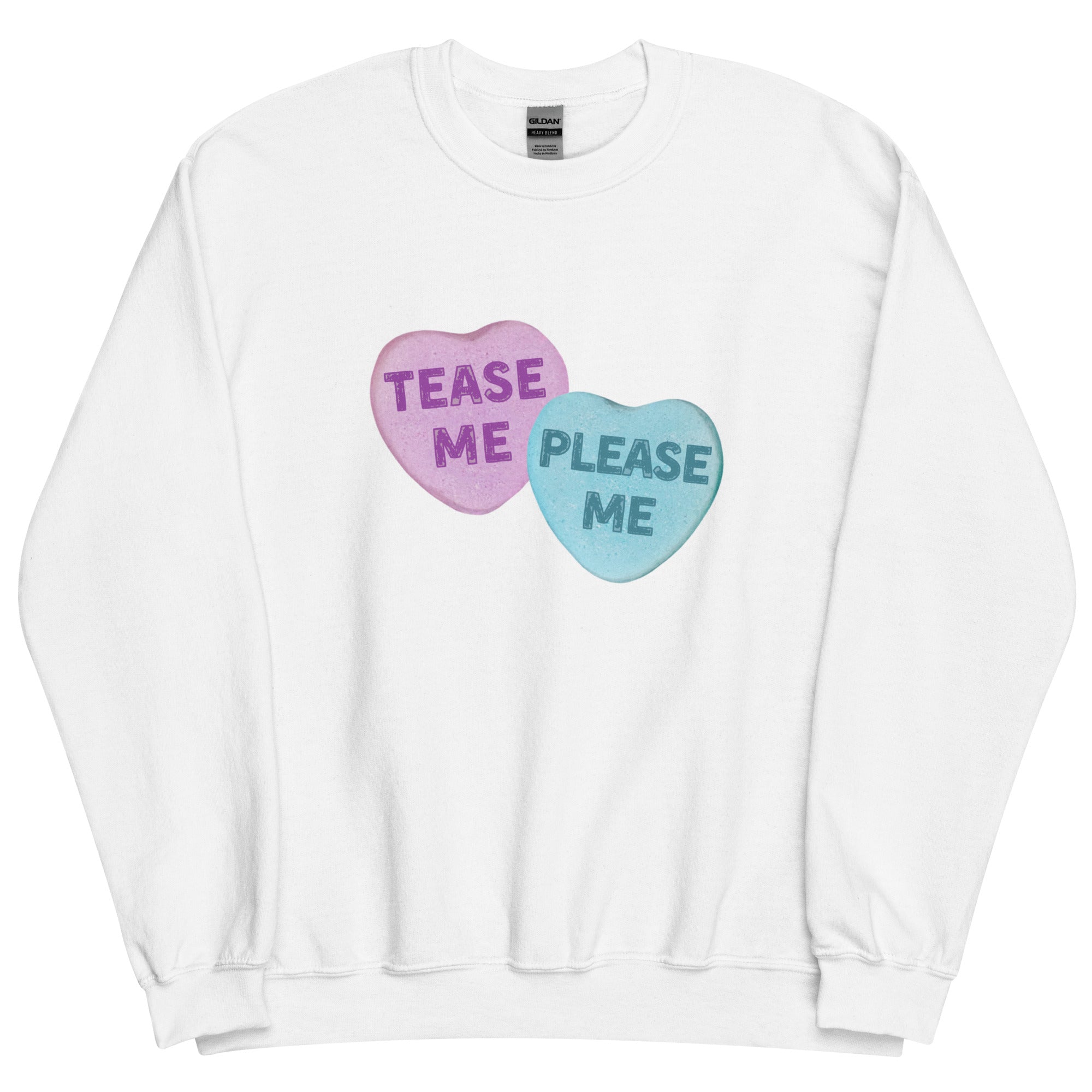 Tease Me Please Me Candy Hearts Sweatshirt